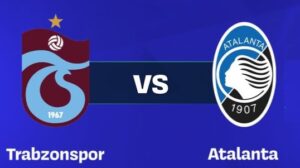 Trabzonspor-Atalanta UYL
