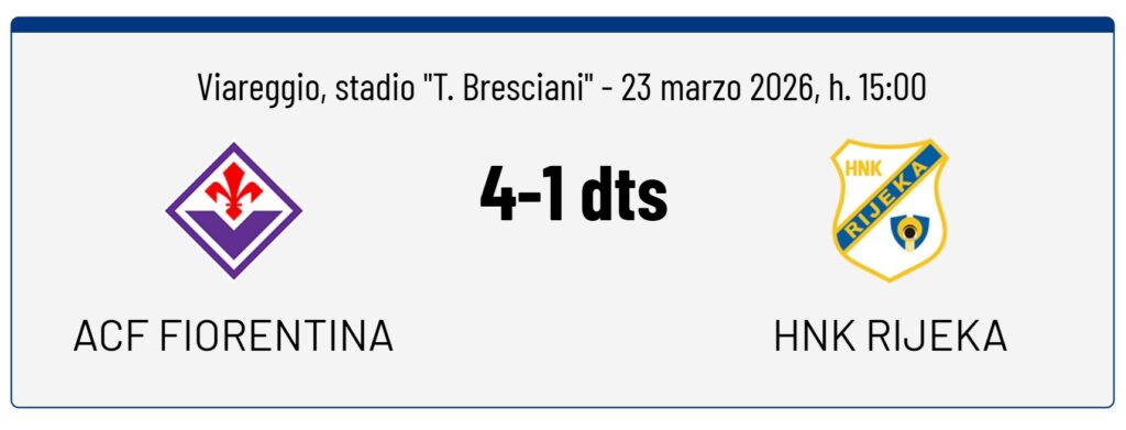 Fiorentina-Rijeka 4-1 Viareggio